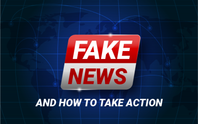 fake news and how to take action
